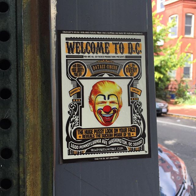 #slaptag #slaptags #stickerporn #dcstickers #dc #streetart #trump #clown #welcometodc #heaveyweightart #darazzcircus #gop #rnc #silly
