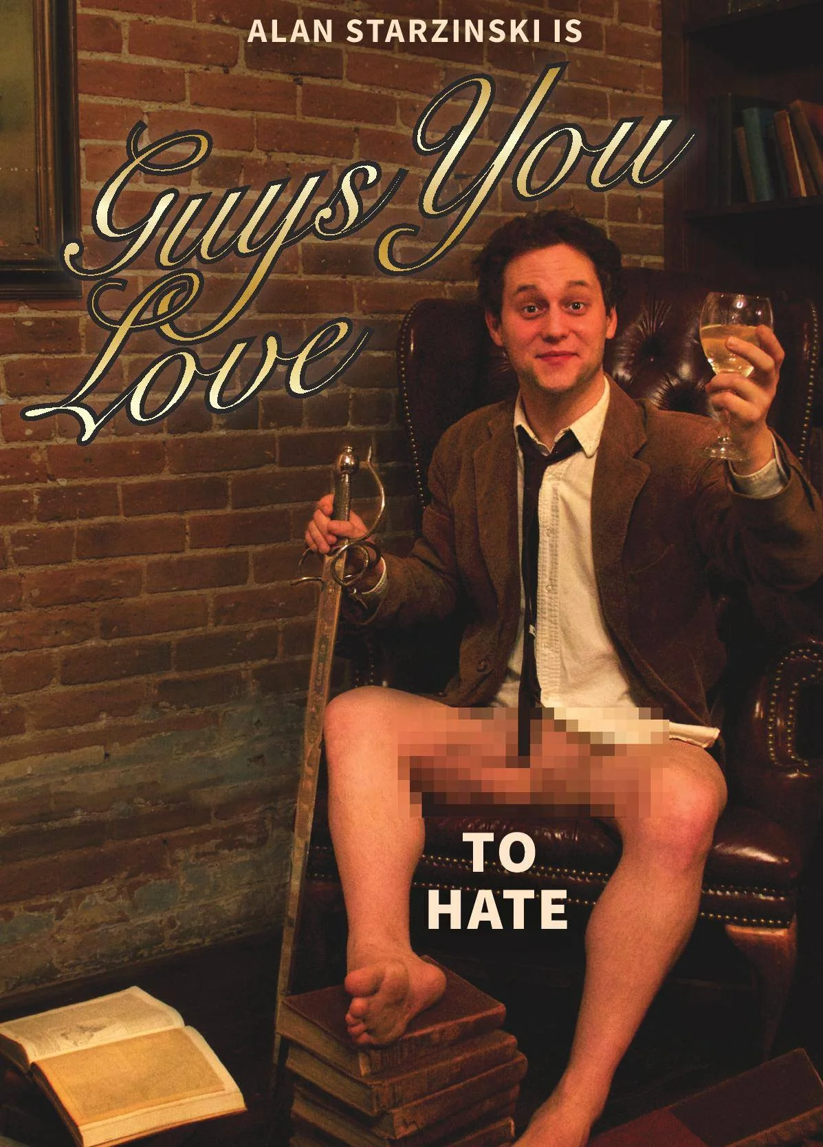 Alan Starzinski: Guys You Love to Hate
