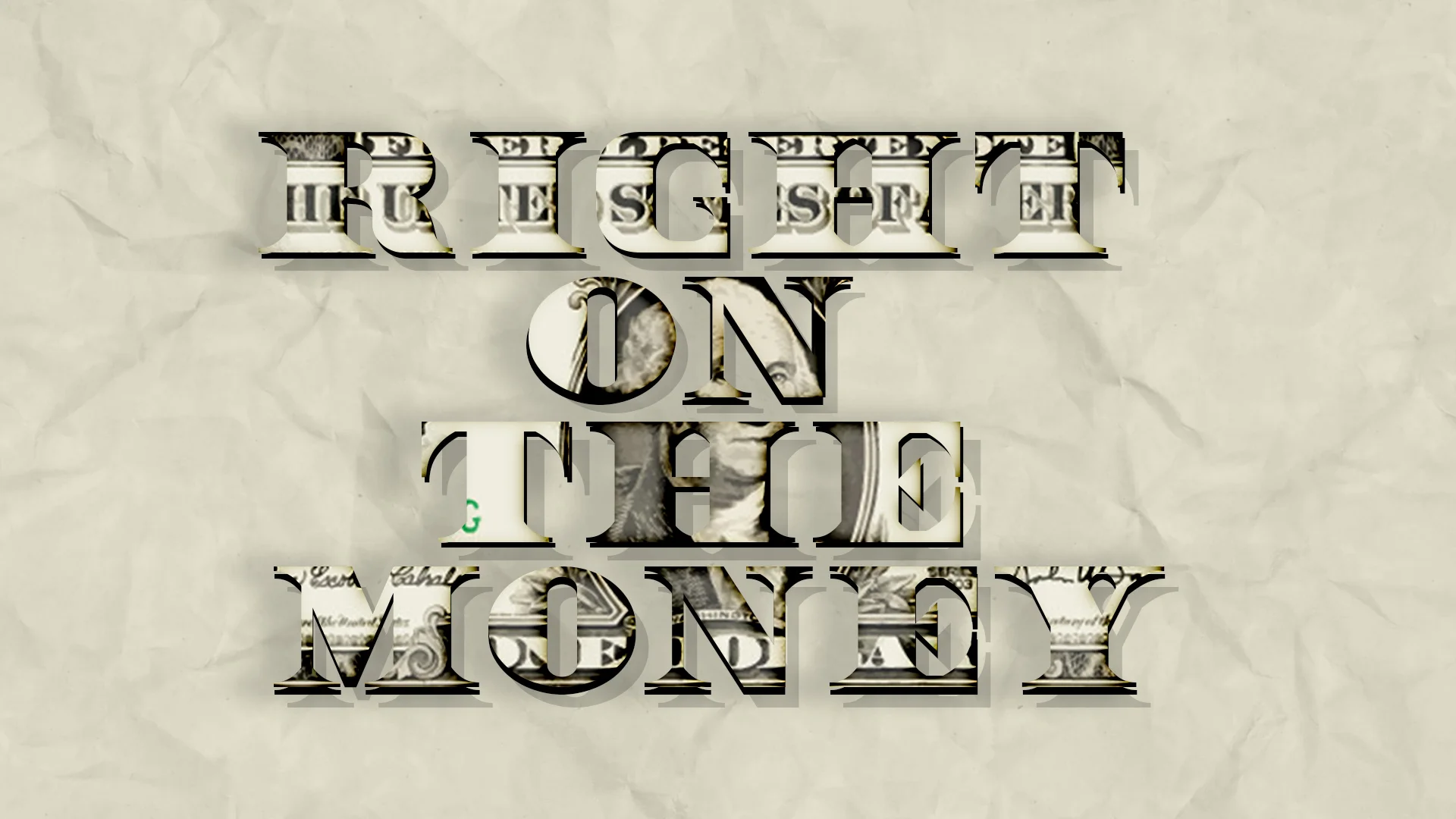 RIGHT ON THE MONEY.jpg