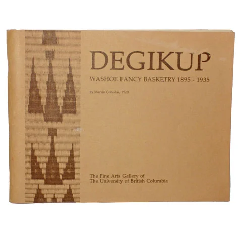 Degikup: Washoe Fancy Basketry 1895-1935