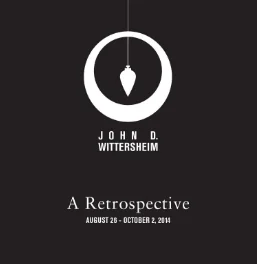 John Wittersheim Retrospective 2014-rev2-1.jpg