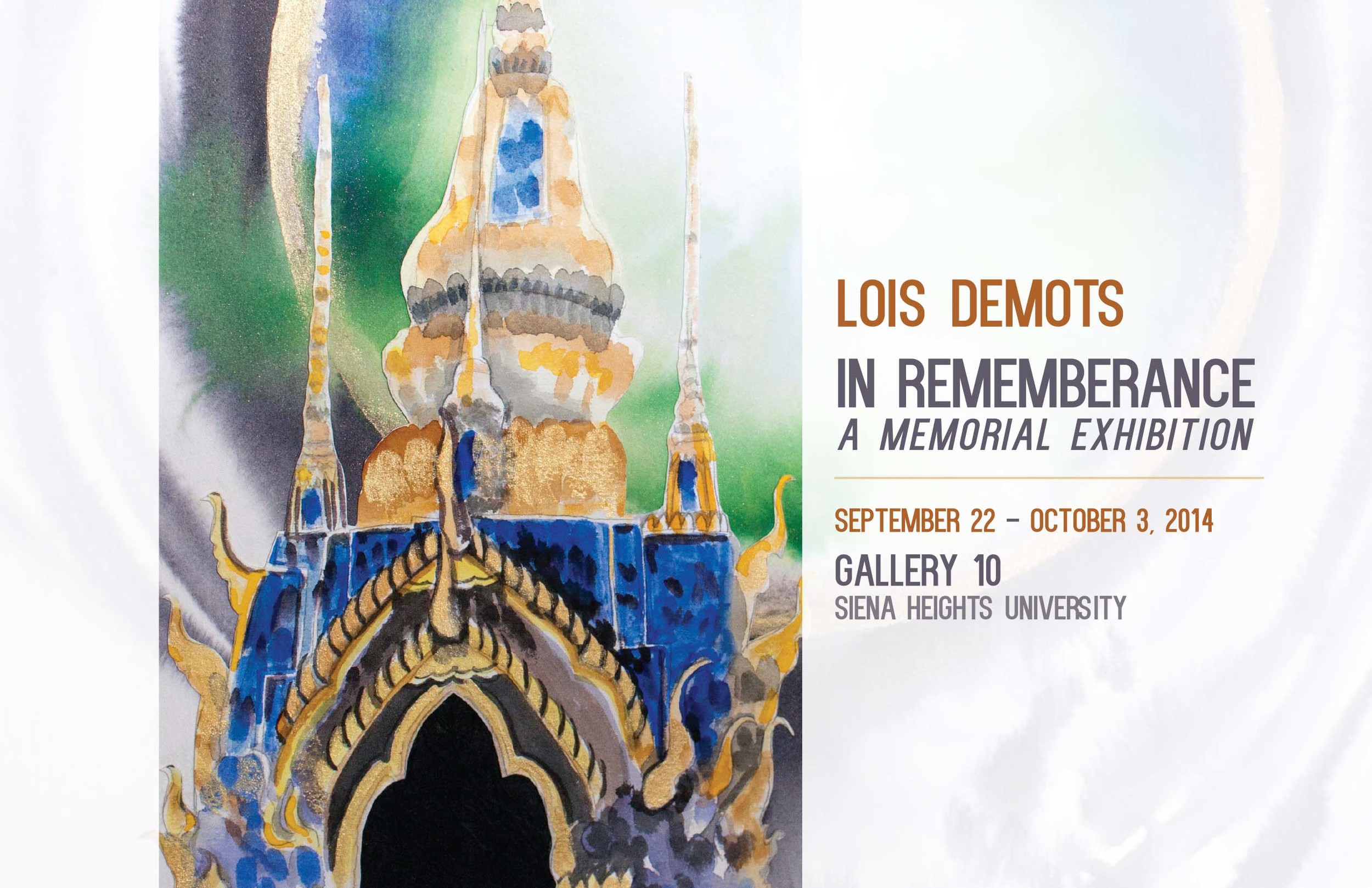 Lois DeMots, In Remembrance, A Memorial Exhibition, September 22 to October 3, 2014, in Gallery Ten, Studio Angelico, Siena Heights University, curated by SHU Art History major Kate Dombrowski.