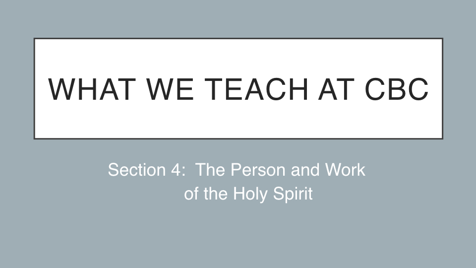 Sermon #29. CBC. 4.15.18 PM. Doctrinal Statement. Holy Spirit cont'd. projection.001.jpeg