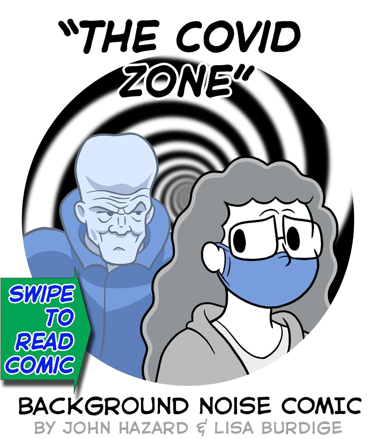 &ldquo;The Covid Zone&rdquo;
The whole past year&rsquo;s felt like an episode from the Twilight Zone.👁
Diary Comic by @lisaburd &amp; @frankensteinsuperstar 
Follow Background Noise Comic on Webtoons, tip us on #KoFi, &amp; get masks and other swag 