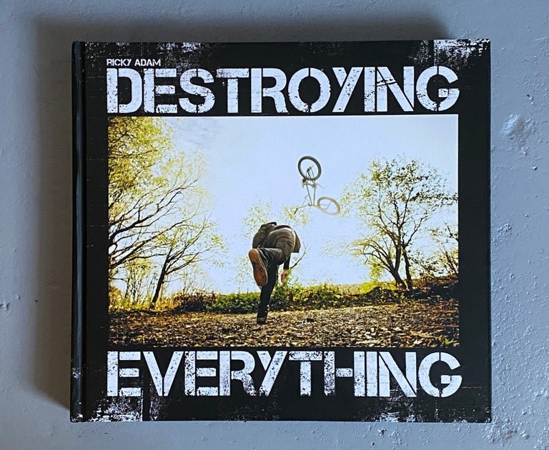 (1st Edition) DESTROYING EVERYTHINGSEEMS LIKE THE ONLY OPTION - Book +  LTD. Edition Print — Ricky Adam Photography 👀