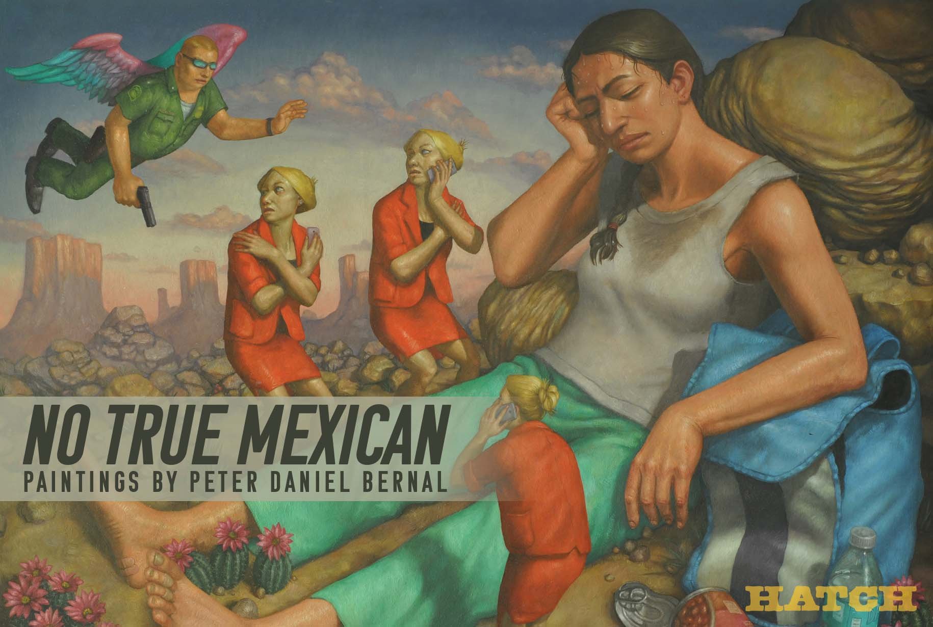No True Mexican: Paintings by Peter Daniel Bernal