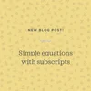 Simple equations with subscripts — Krista King Math | Online math help