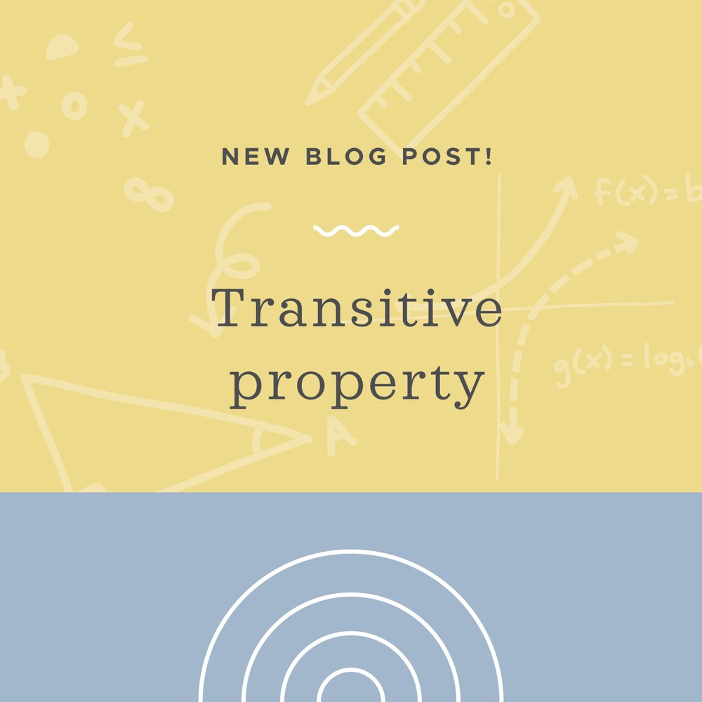 How to use the transitive property from algebra — Krista King Math