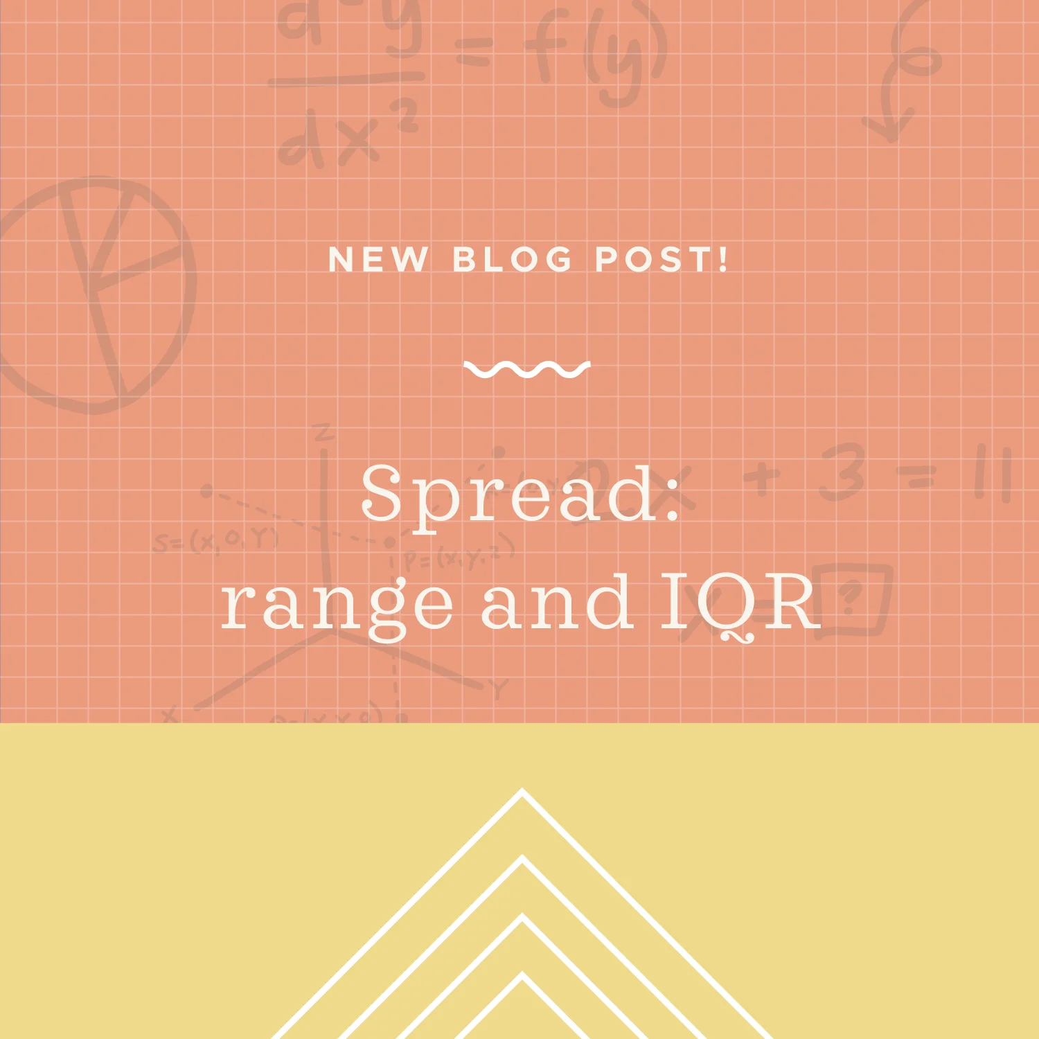 Measures of spread: range and IQR of the data set