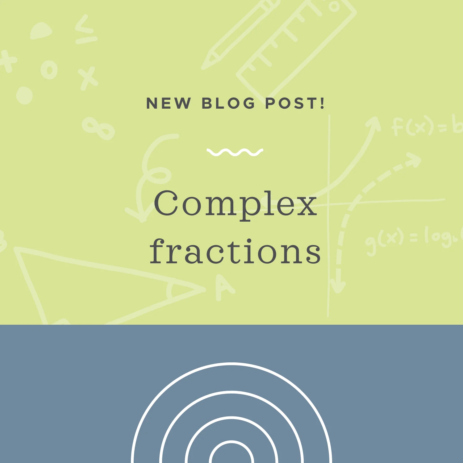What are complex fractions (fractions of fractions)?