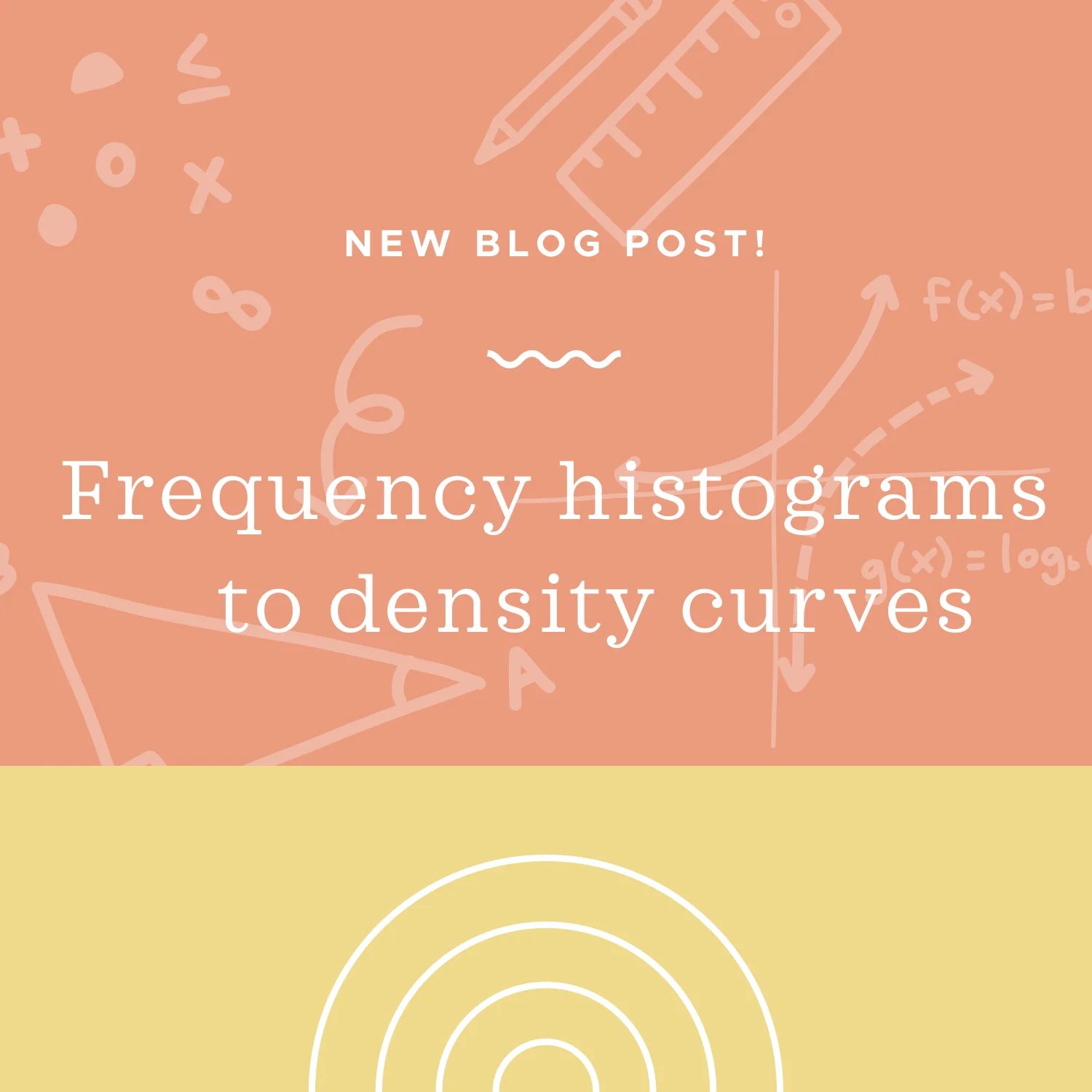 Frequency histograms and polygons, and density curves blog post.jpeg