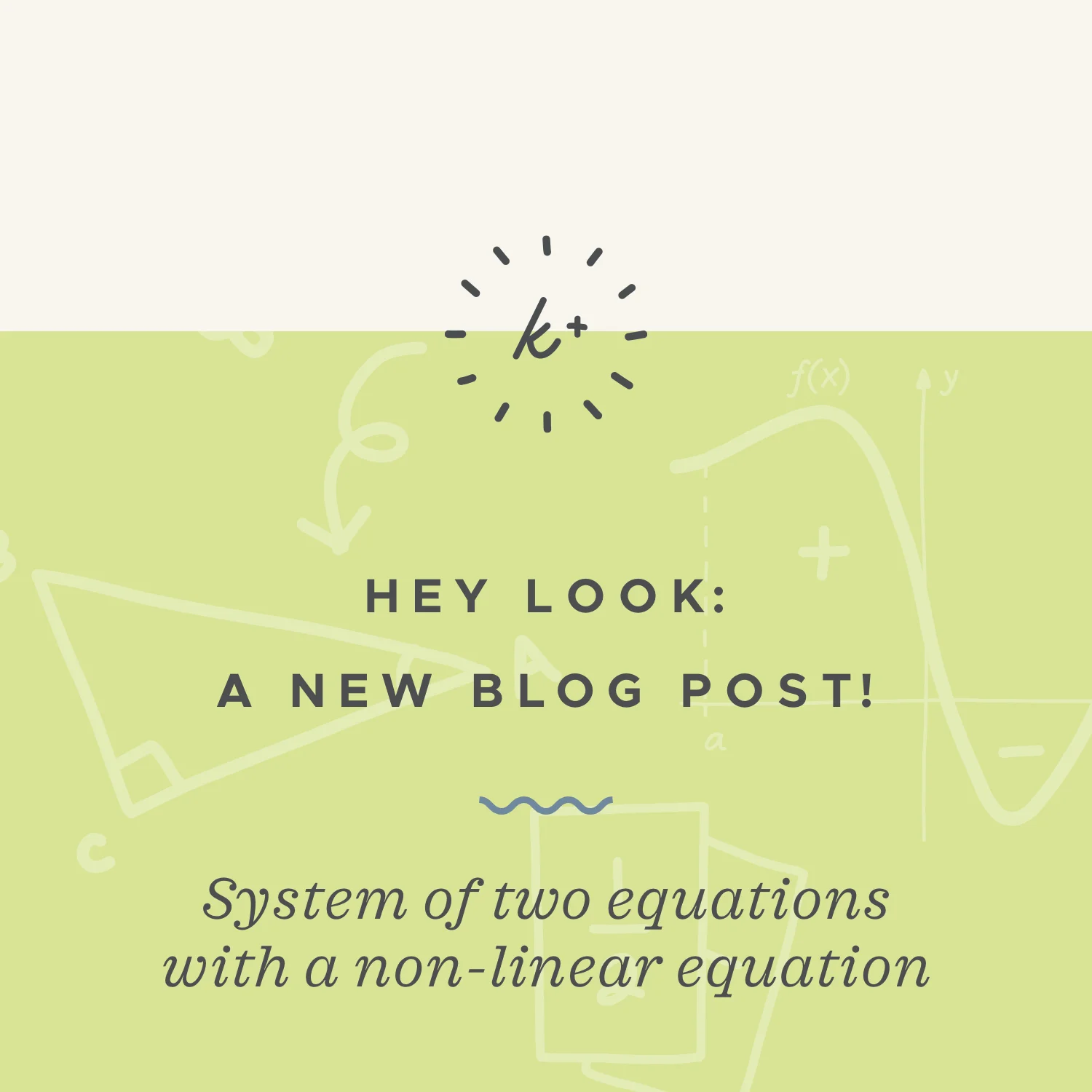 System of two equations with a non-linear equation
