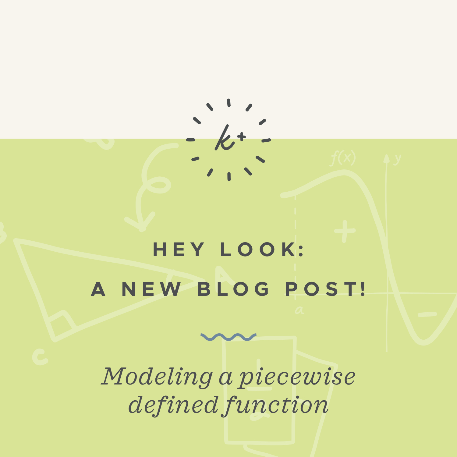 Modeling a piecewise defined function blog post.jpeg