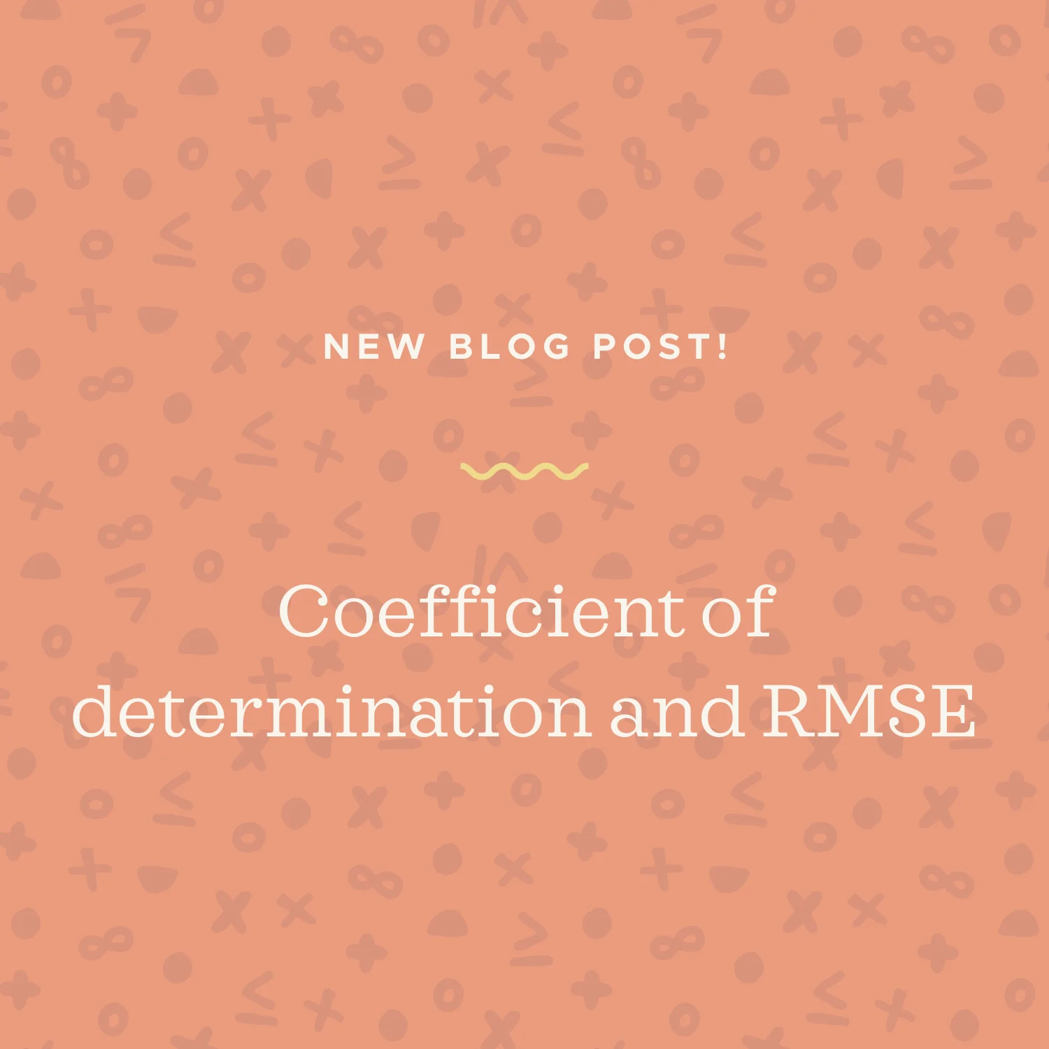 Coefficient of determination and root-mean-square error (RMSE)