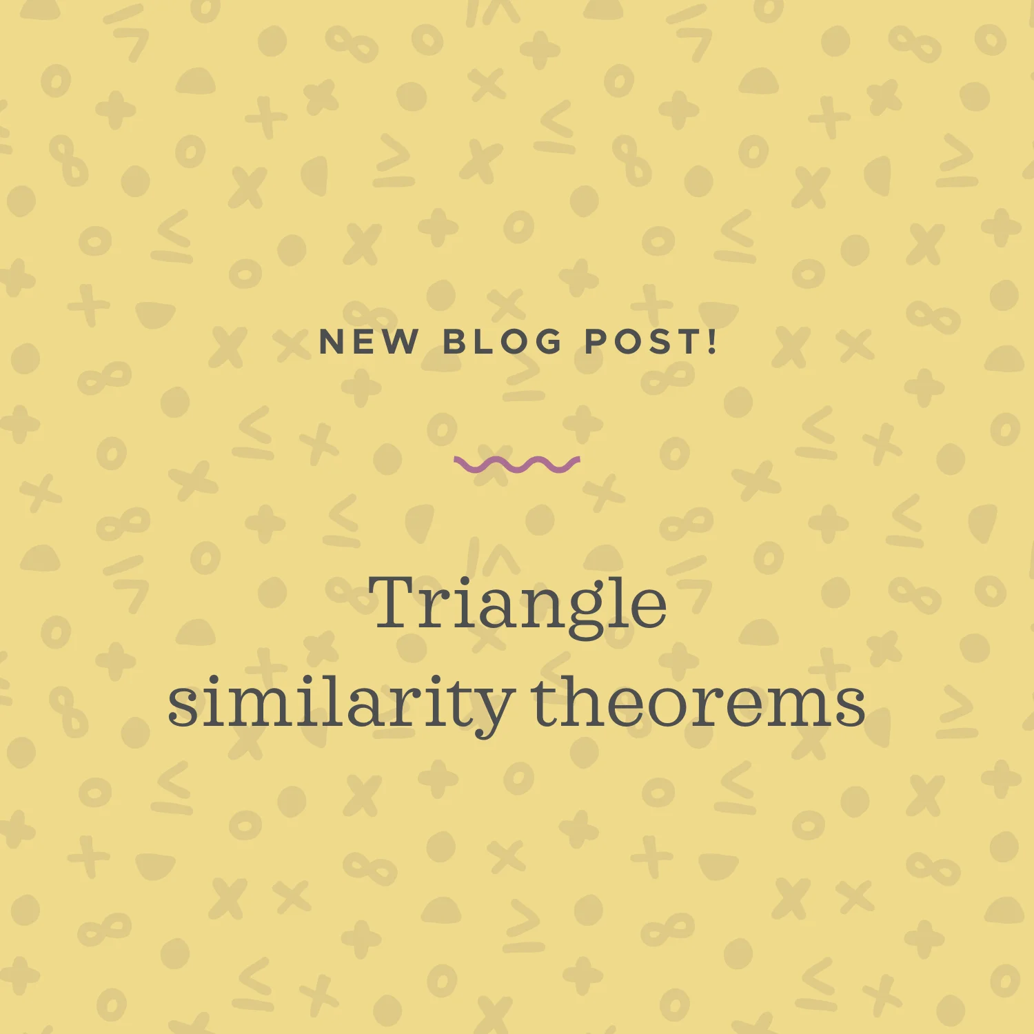 Theorems for proving that triangles are similar