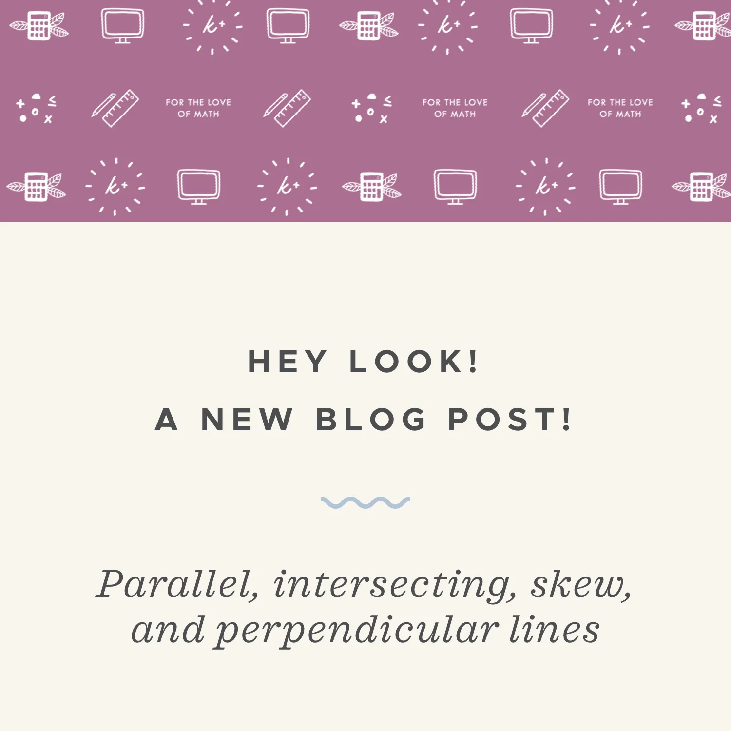 Testing for parallel, intersecting, skew, and perpendicular lines