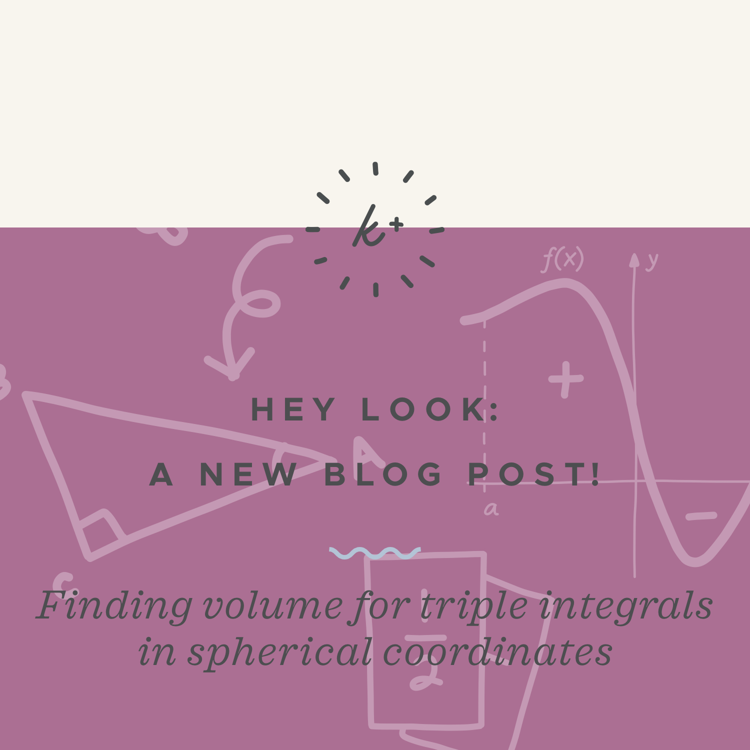 Finding volume for triple integrals in spherical coordinates blog post.jpeg