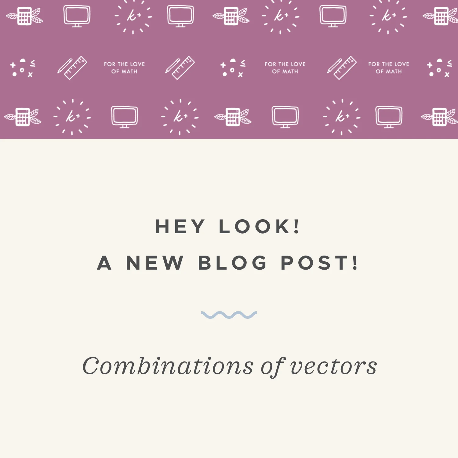 Combinations of vectors (adding and subtracting vectors)