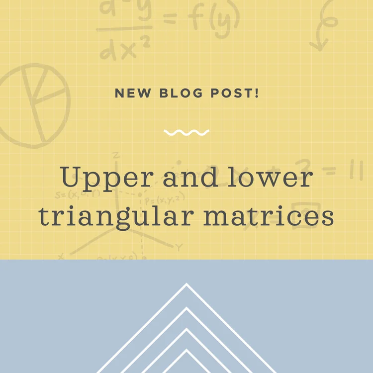 Upper and lower triangular matrices — Krista King Math | Online math help