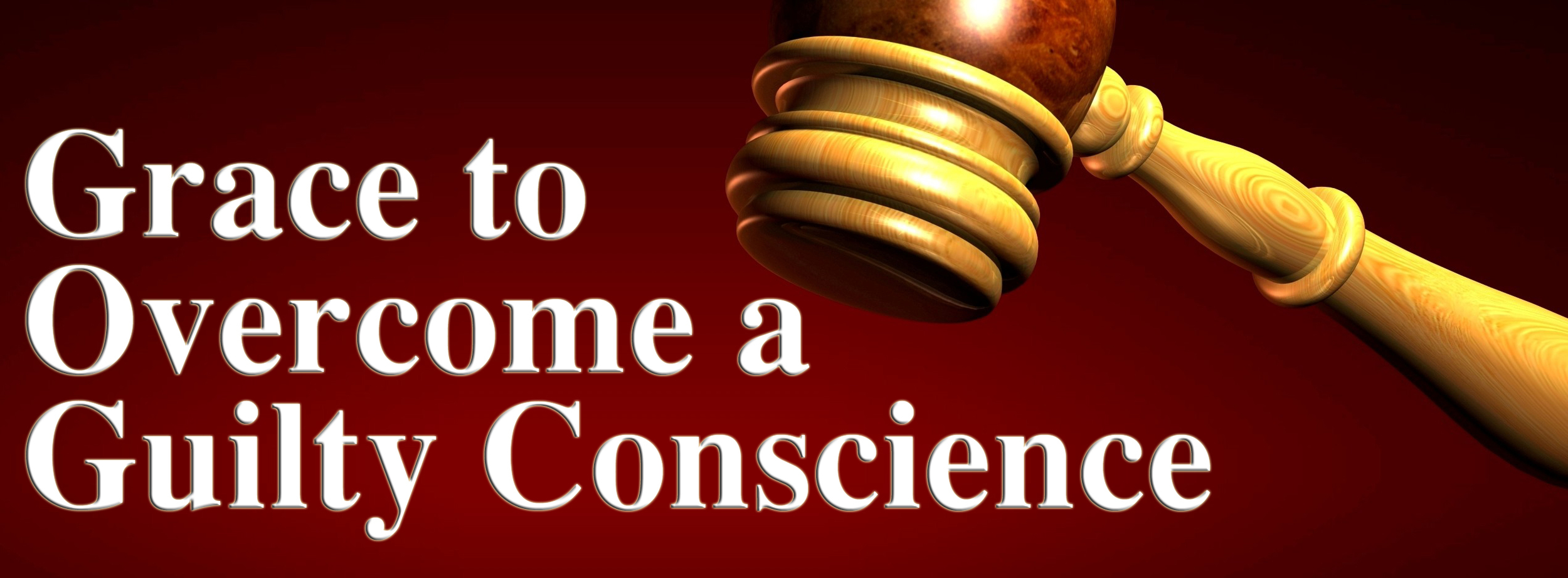Grace to Overcome a Guilty Conscience.jpg