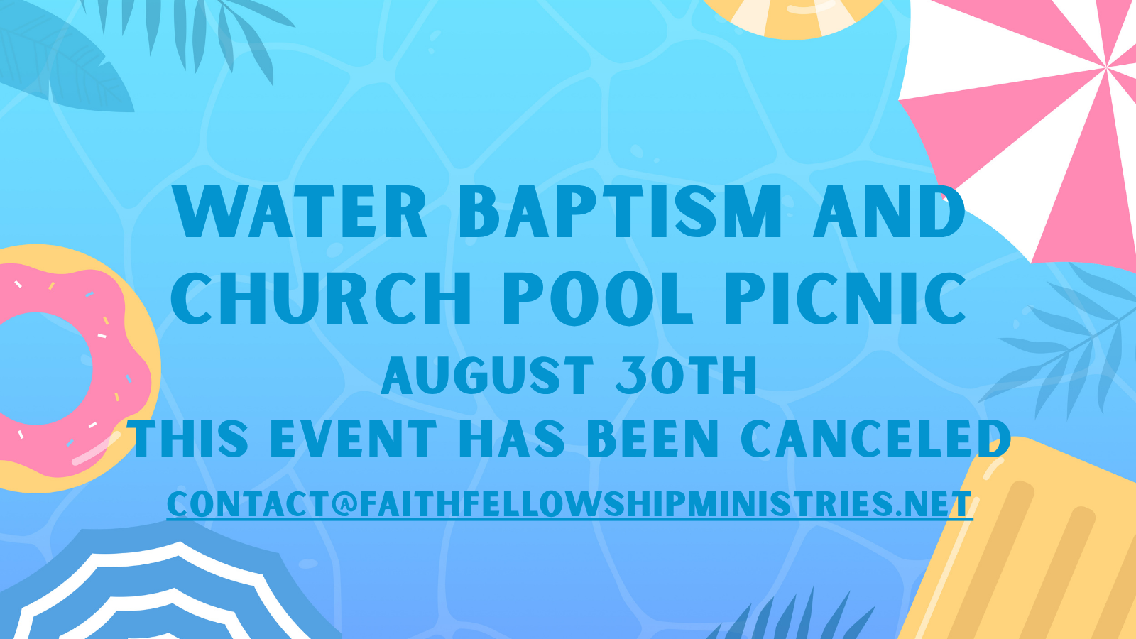 Water Baptism and Church Picnic Canceled
