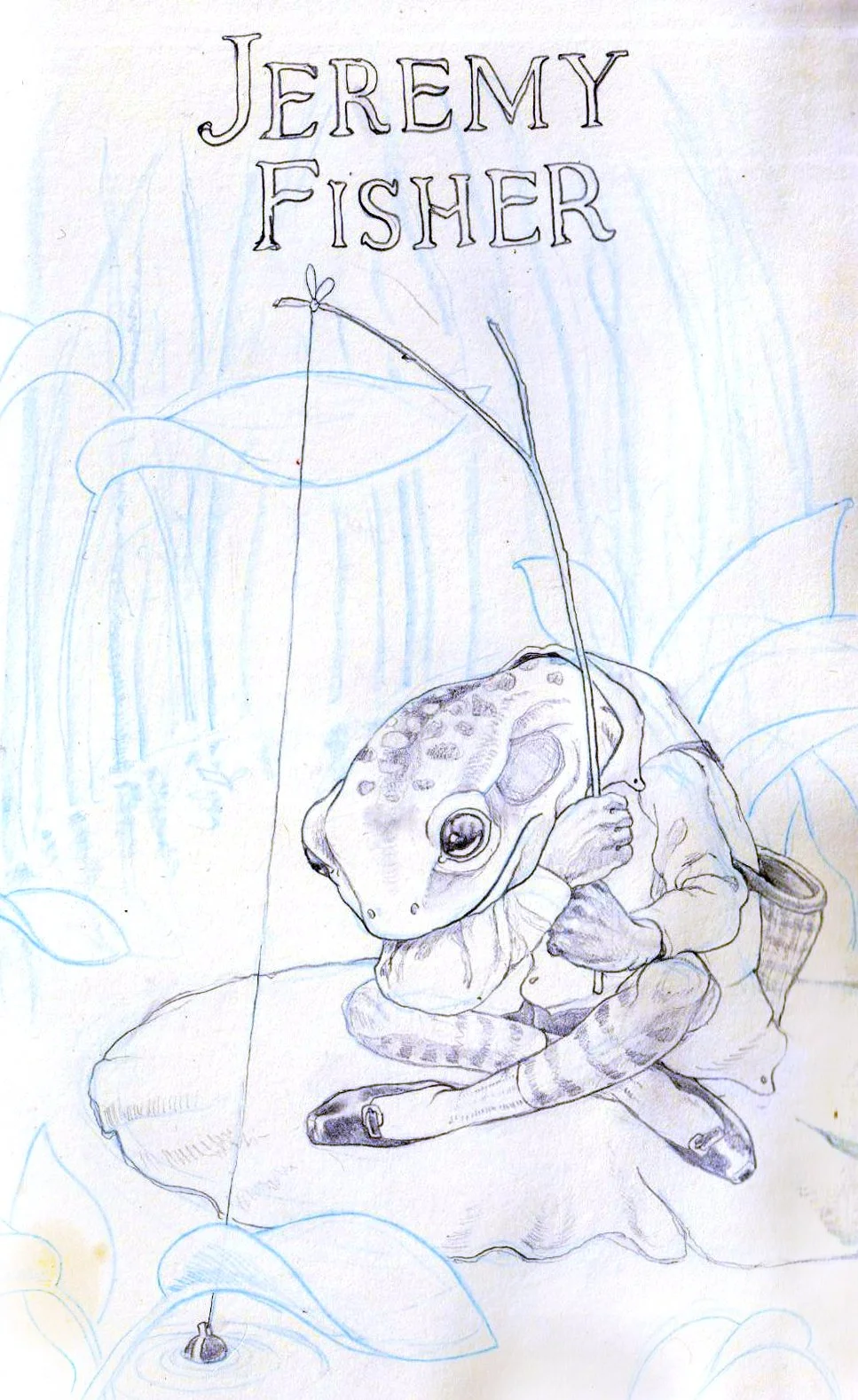 A detailed pencil drawing of a frog holding a fishing rod, sitting on a lily pad in a pond with faint outlines of leaves and lily pads in the background, and the name 'Jeremy Fisher' written at the top.