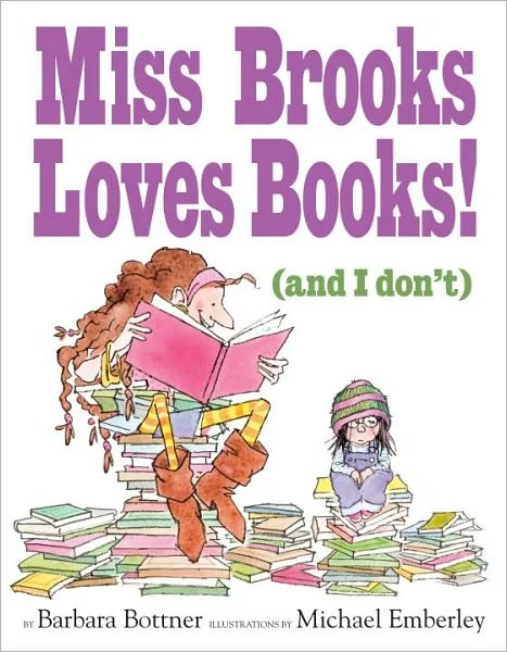 Miss Brooks Loves Books (and I Don't)