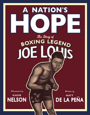 A Nation’s Hope: The Story of Boxing Legend Joe Louis