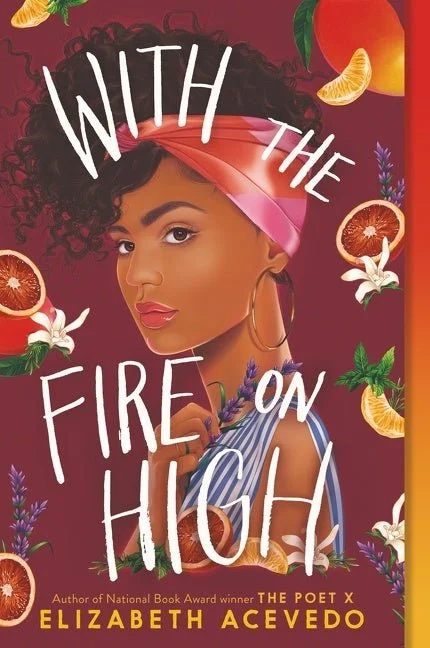 With the Fire On High by Elizabeth Acevedo