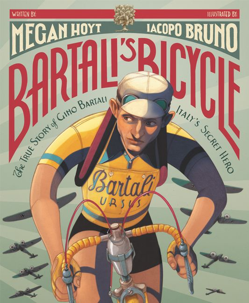 Bartali's Bicycle by Megan Hoyt and Iacopo Bruno