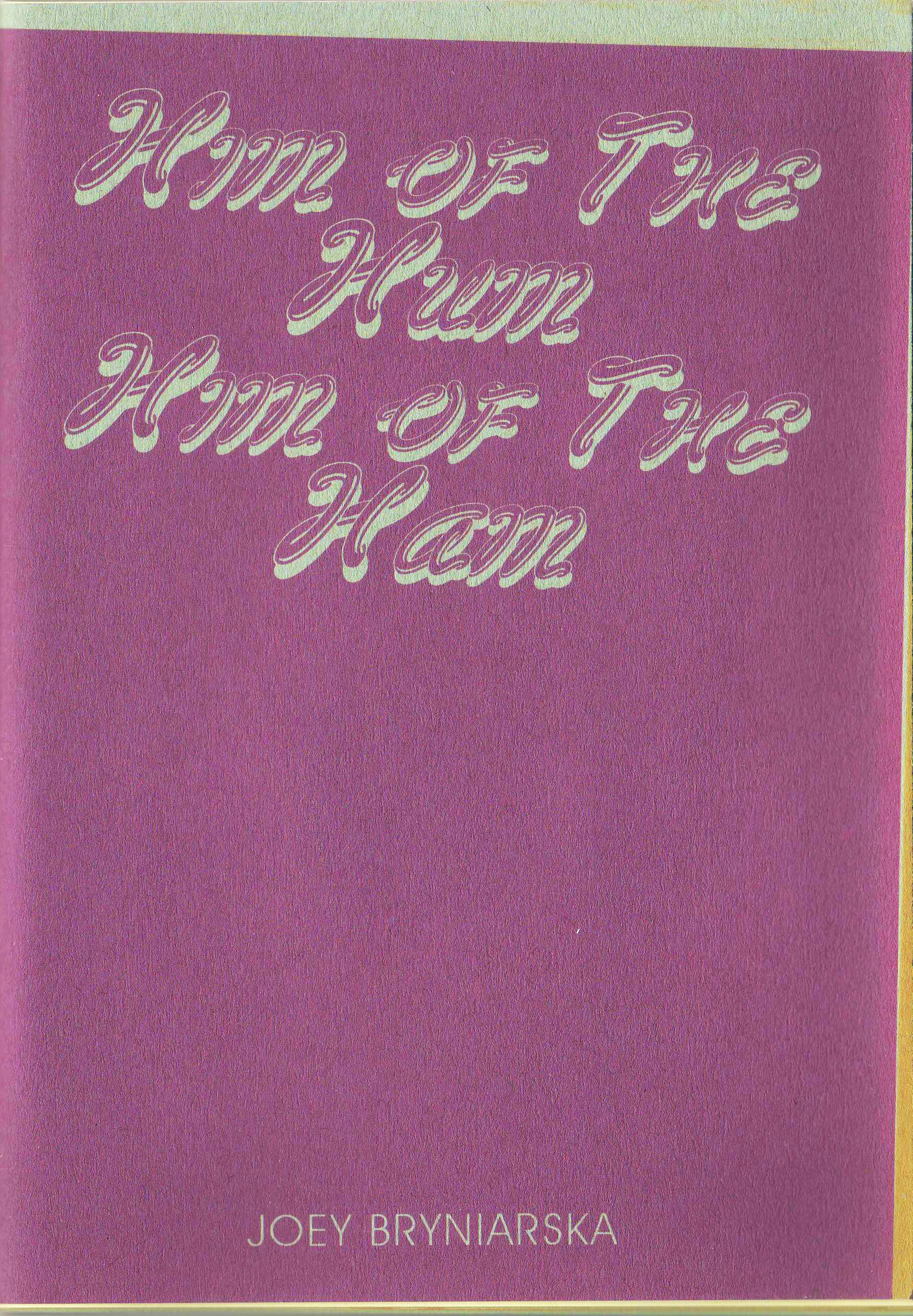Accompanying Publication for Him of the Hum, Him of the Ham 2012