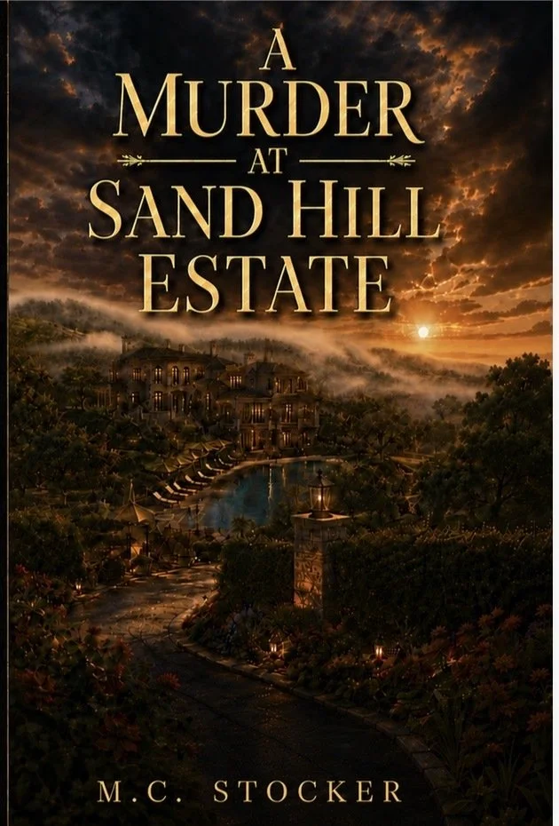 A Murder at Sand Hill Estate, a forthcoming novel by M.C. Stocker