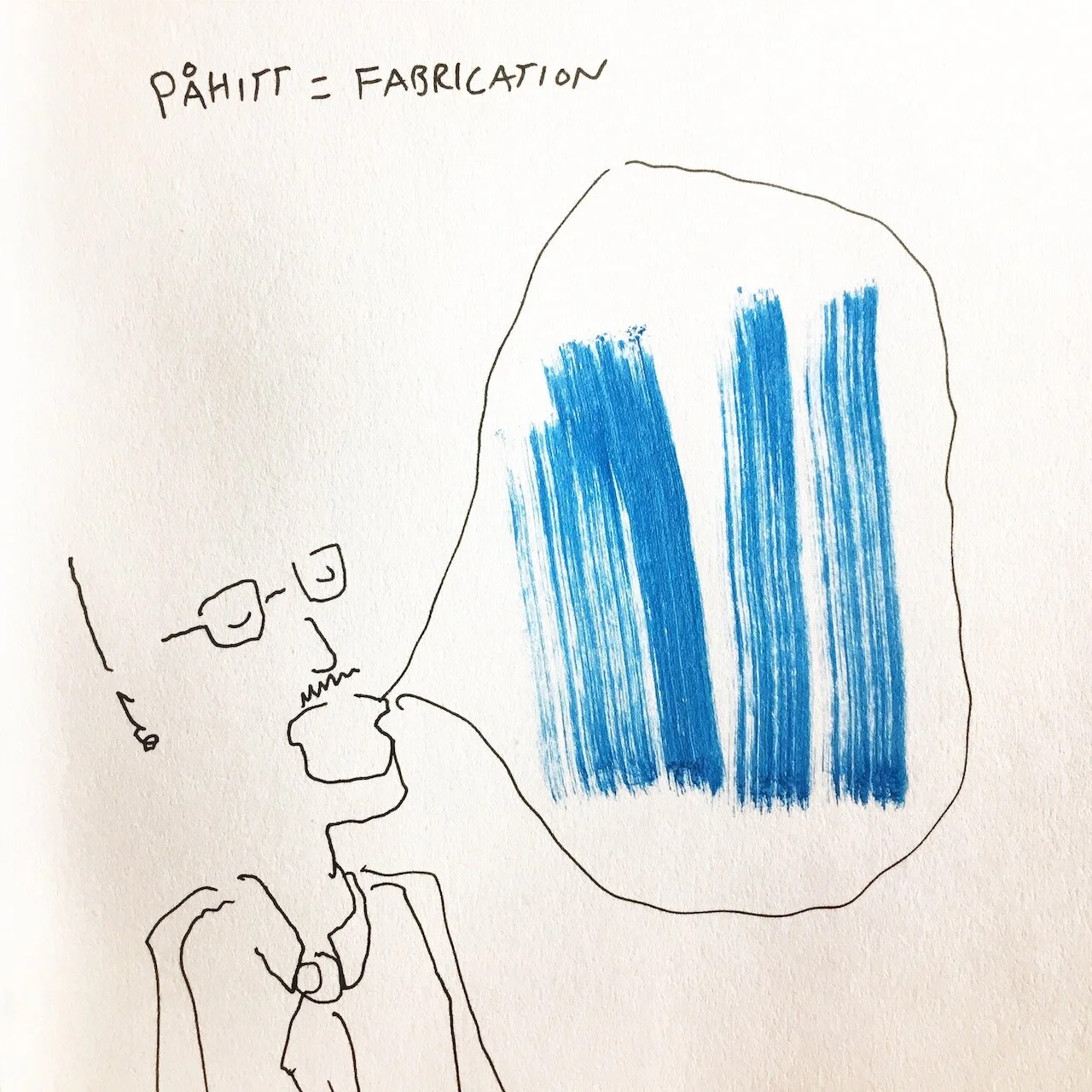 Tomi Slotte Dufva: Påhitt = Fabrication. From Drawing a Day series: https://drawing.plumbing
