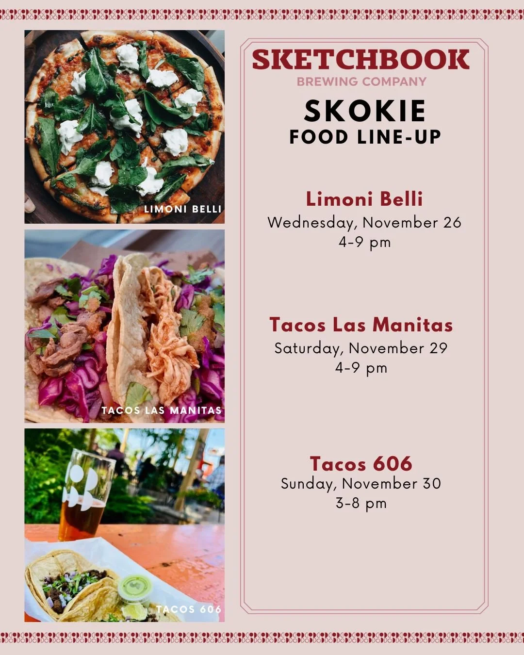 Need to get out of the house and have something that's not turkey? We've got a short lineup of food pop-ups this week in Skokie:

Wednesday: @limonibelli 
Saturday: @tacos_lasmanitas 
Sunday: Tacos 606

We'll be closed on Thanksgiving Day, but open n