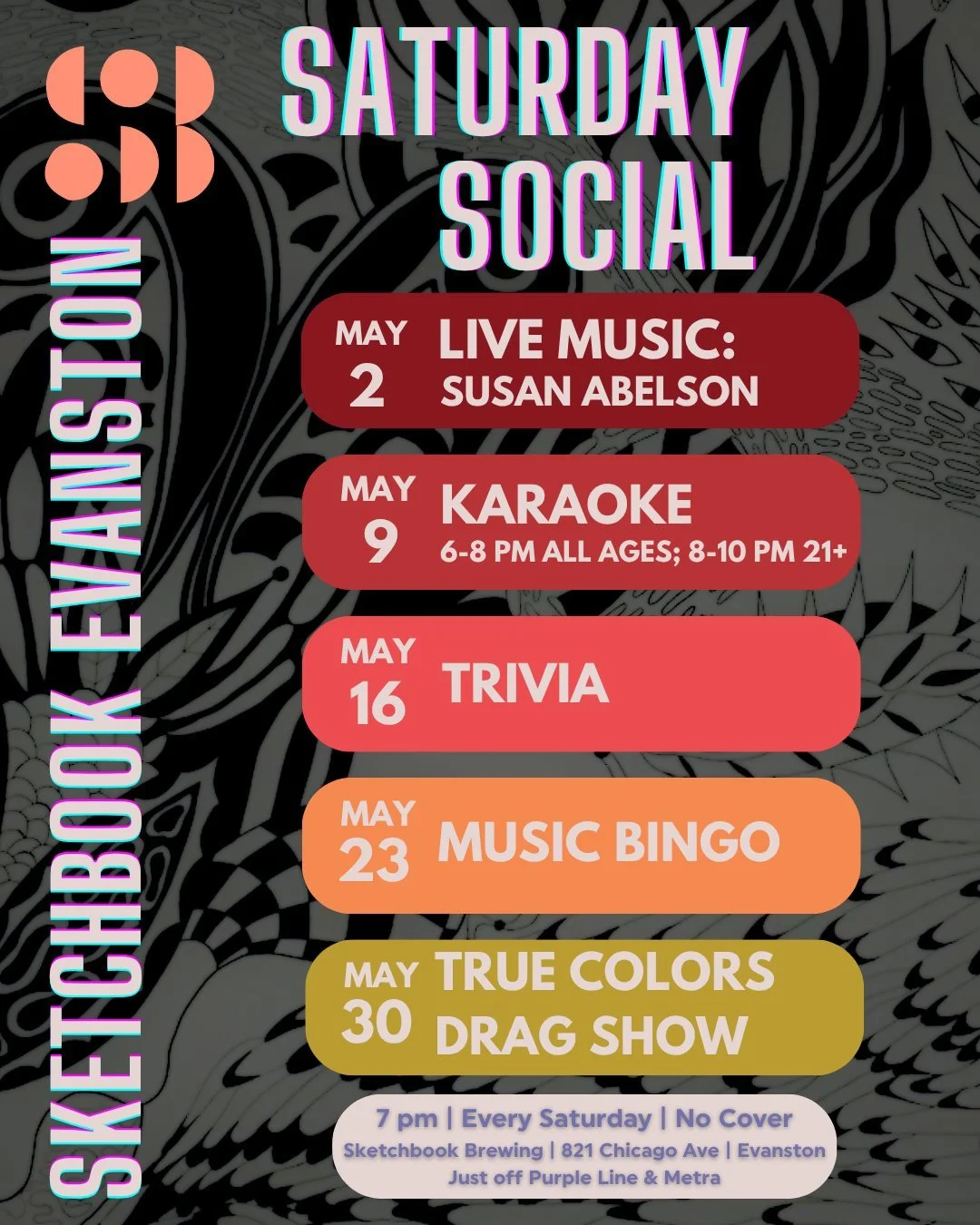 New month. New socials! We've got your Saturday socializing covered in Evanston. Check out the May lineup:

May 2: Live music with Susan Abelson
May 9: Karaoke
May 16: Trivia
May 23: Music Bingo
May 30: True Colors Drag Show (@truecolors.dragforall)
