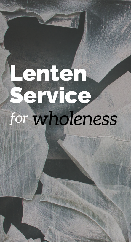 Lenten Service of Wholeness