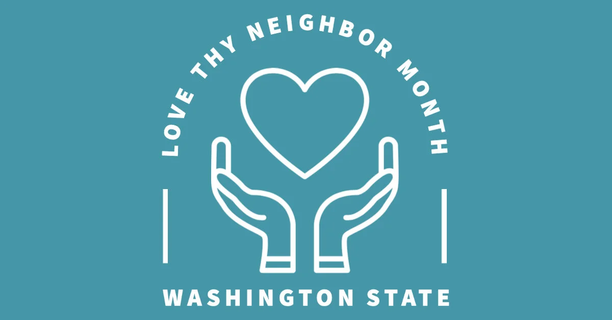 July is Love Thy Neighbor Month in Washington