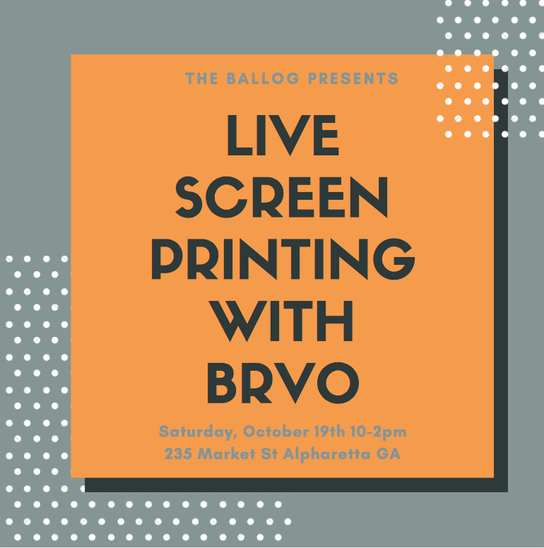 BRVO Live Screen Printing at The Ballog