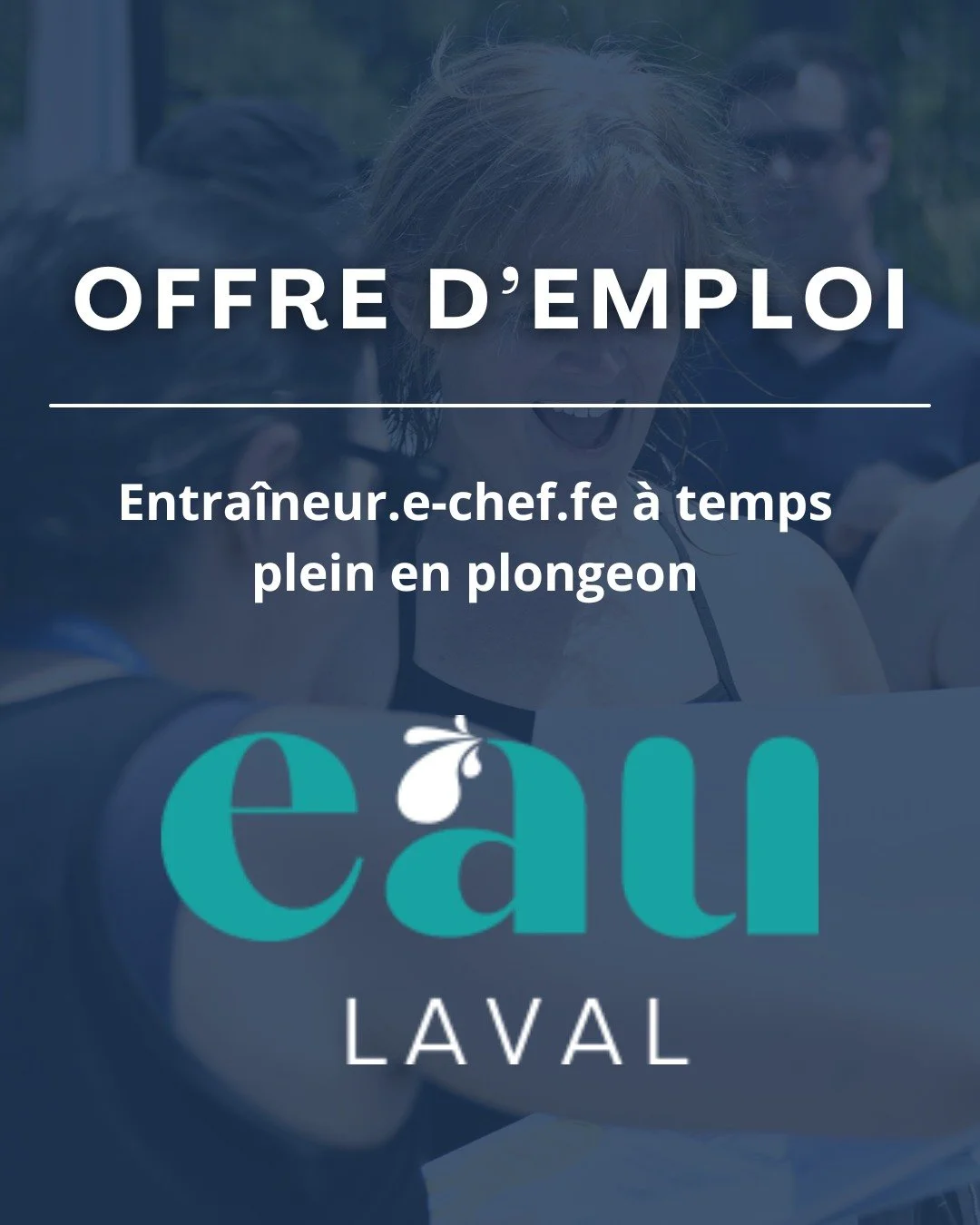 📣 OFFRE D&rsquo;EMPLOI &ndash; Entra&icirc;neur&middot;e chef&middot;fe en plongeon

Le club @eaulaval  est &agrave; la recherche d&rsquo;un&middot;e entra&icirc;neur&middot;e chef&middot;fe &agrave; temps plein pour se joindre &agrave; son &eacute;