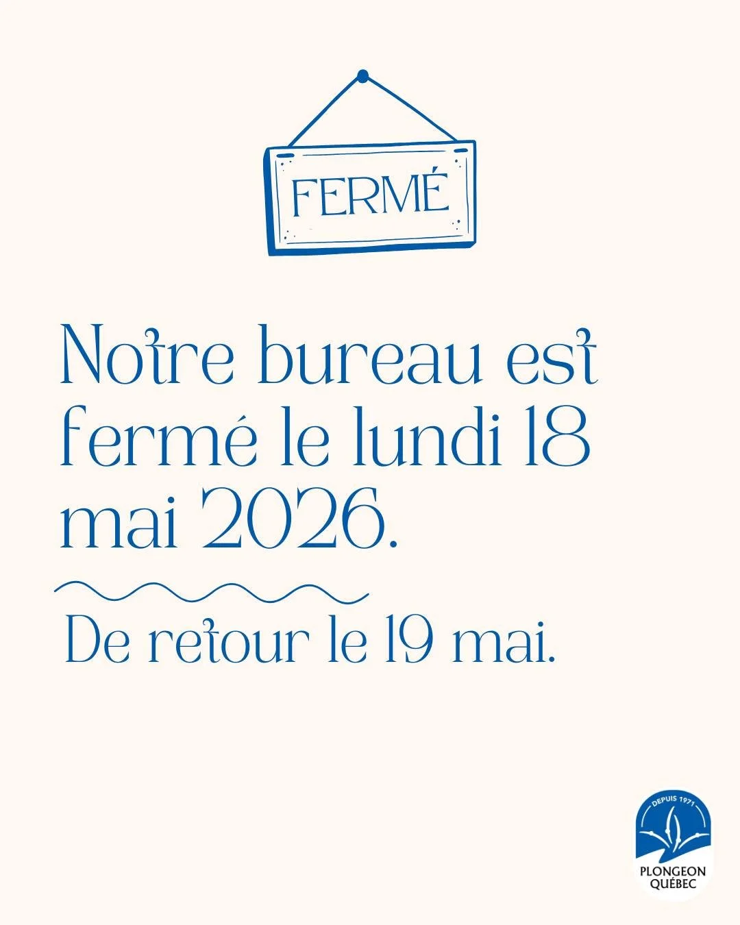 📣 Veuillez prendre note que le bureau de Plongeon Qu&eacute;bec est ferm&eacute; le lundi 18 mai &agrave; l&rsquo;occasion de la Journ&eacute;e nationale des patriotes. 🍁

Notre &eacute;quipe sera de retour d&egrave;s le mardi 19 mai pour r&eacute;