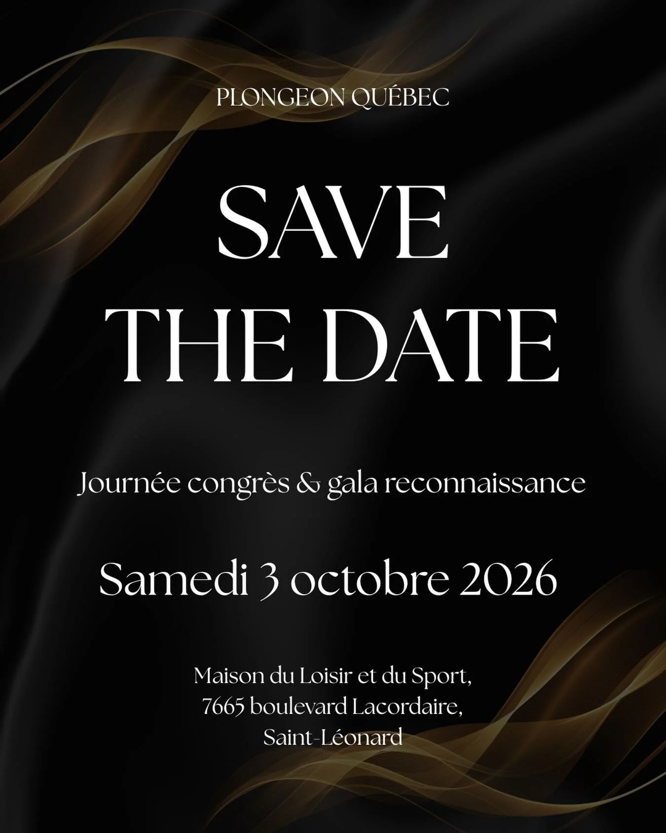 📅 Save the Date ! 
Plongeon Qu&eacute;bec vous invite officiellement &agrave; sa grande journ&eacute;e annuelle!

✨ Journ&eacute;e congr&egrave;s &amp; gala de reconnaissance 2026 ✨
🗓 Samedi 3 octobre 2026
📍 Maison du Loisir et du Sport, 7665 boul