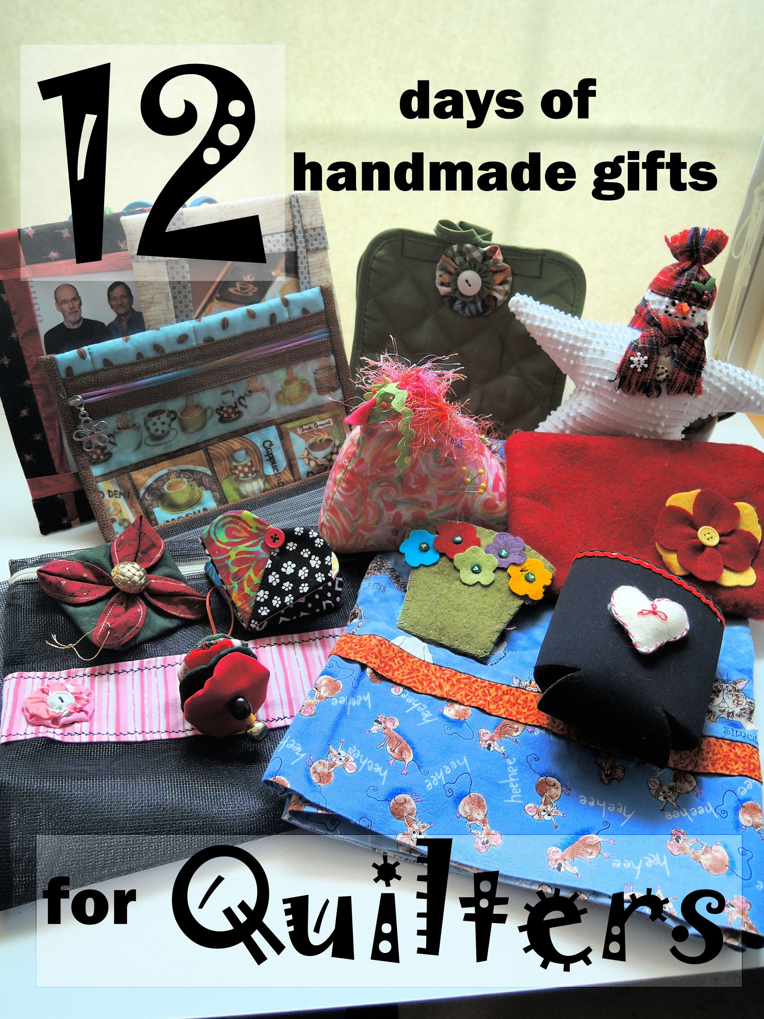 12 Days of Handmade Gifts for Quilters — The Inquiring Quilter