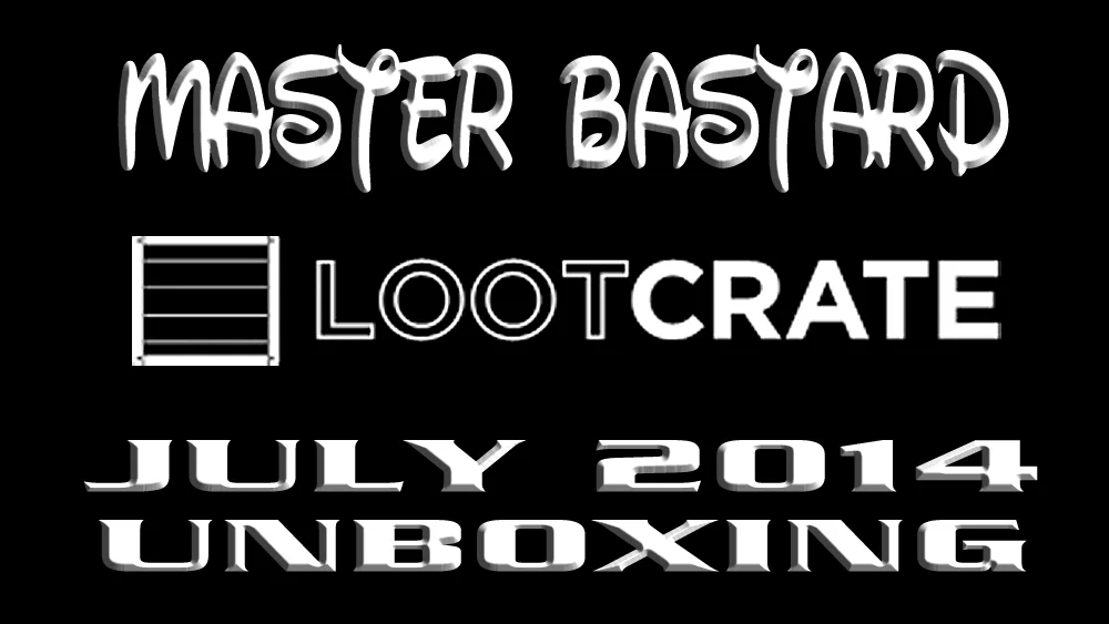 Loot Crate July 2014 Unboxing