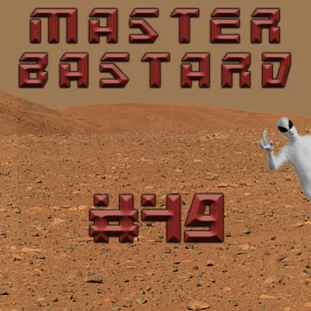 Master Bastard #49 - A Forest of Skin Tags