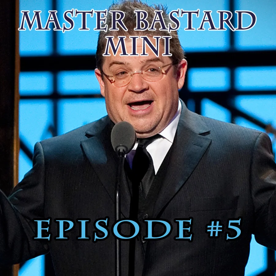 Master Bastard Mini #5 - Pursuing Patton