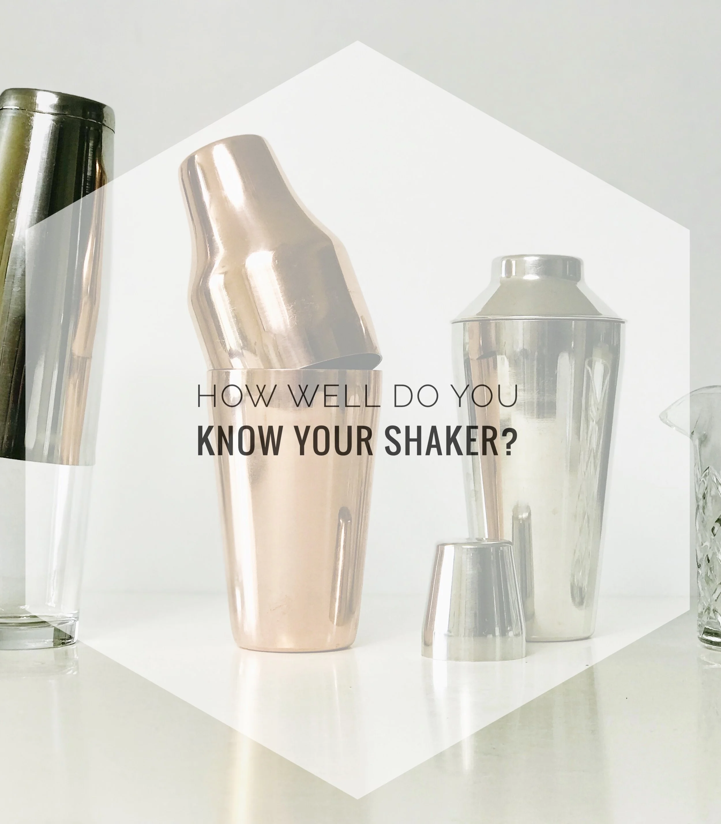 A guide to cocktail shakers
