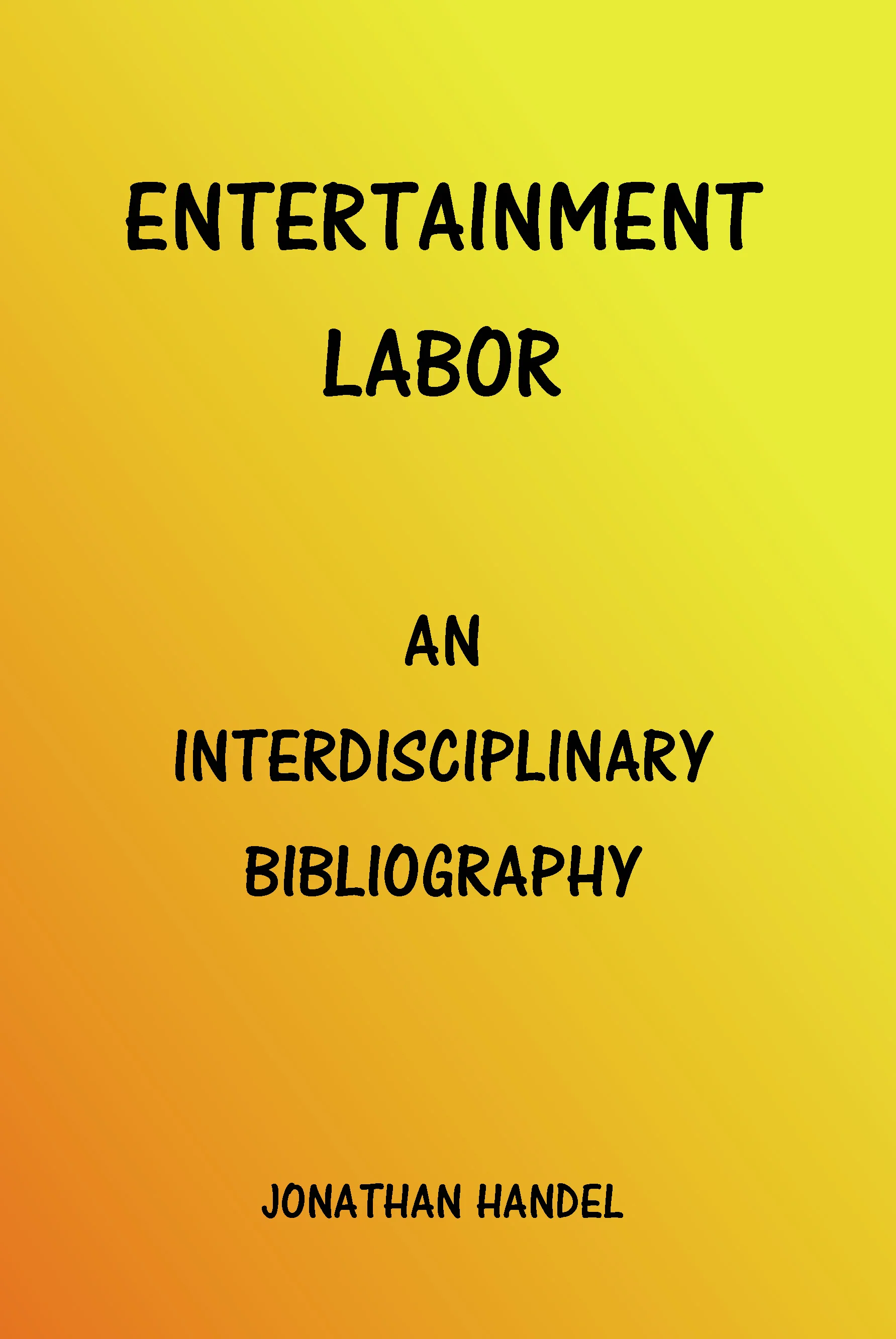 Entertainment Labor Bibliography Reviewed!