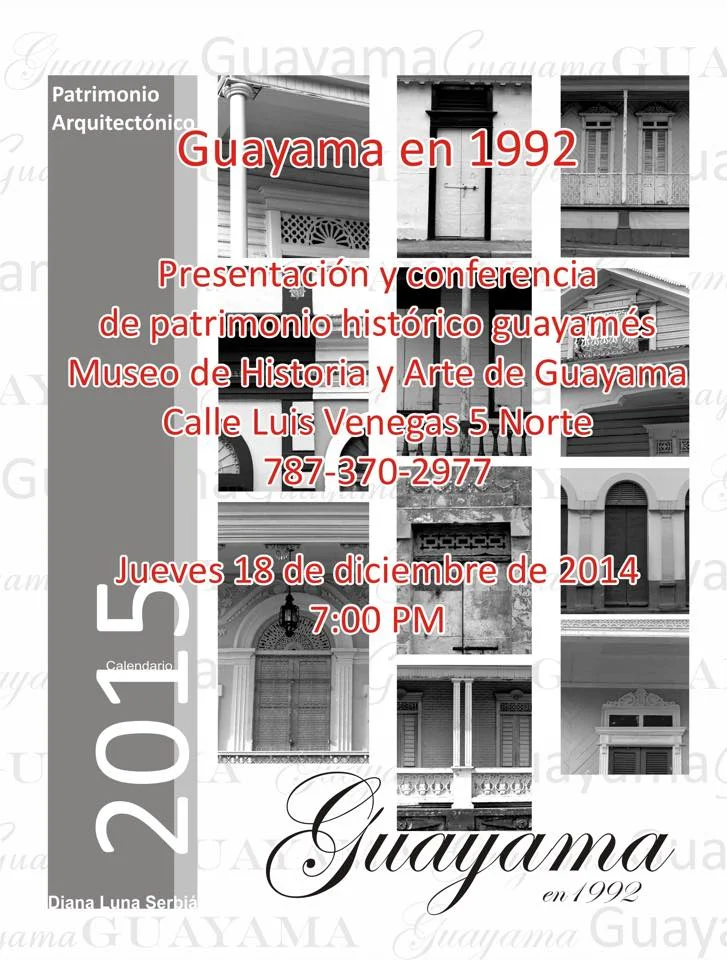 Guayama en 1992: Presentación y conferencia de patrimonio histórico guayamés