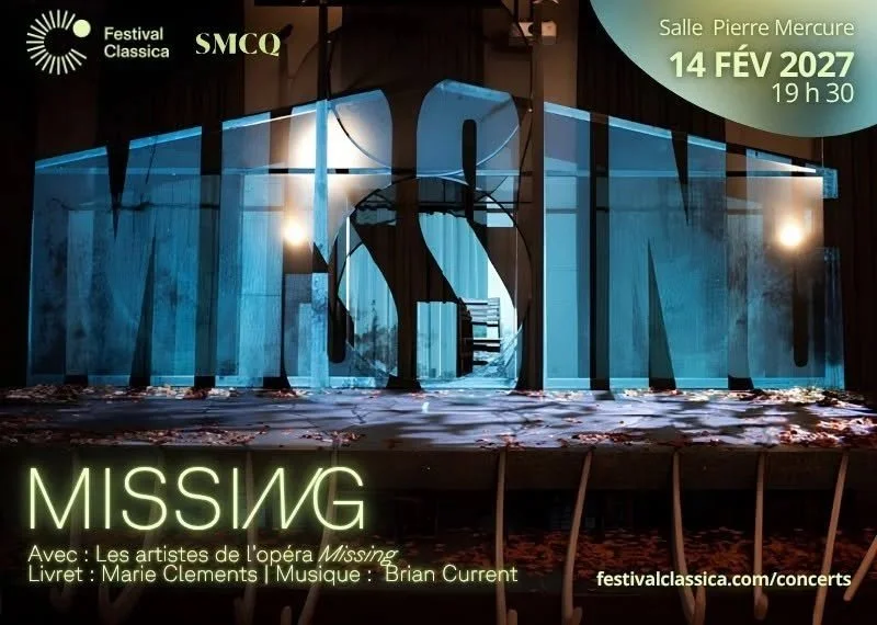 Missing, by Marie Clements and Brian Current (Société de Musique Contemporaine du Québec), conductor
