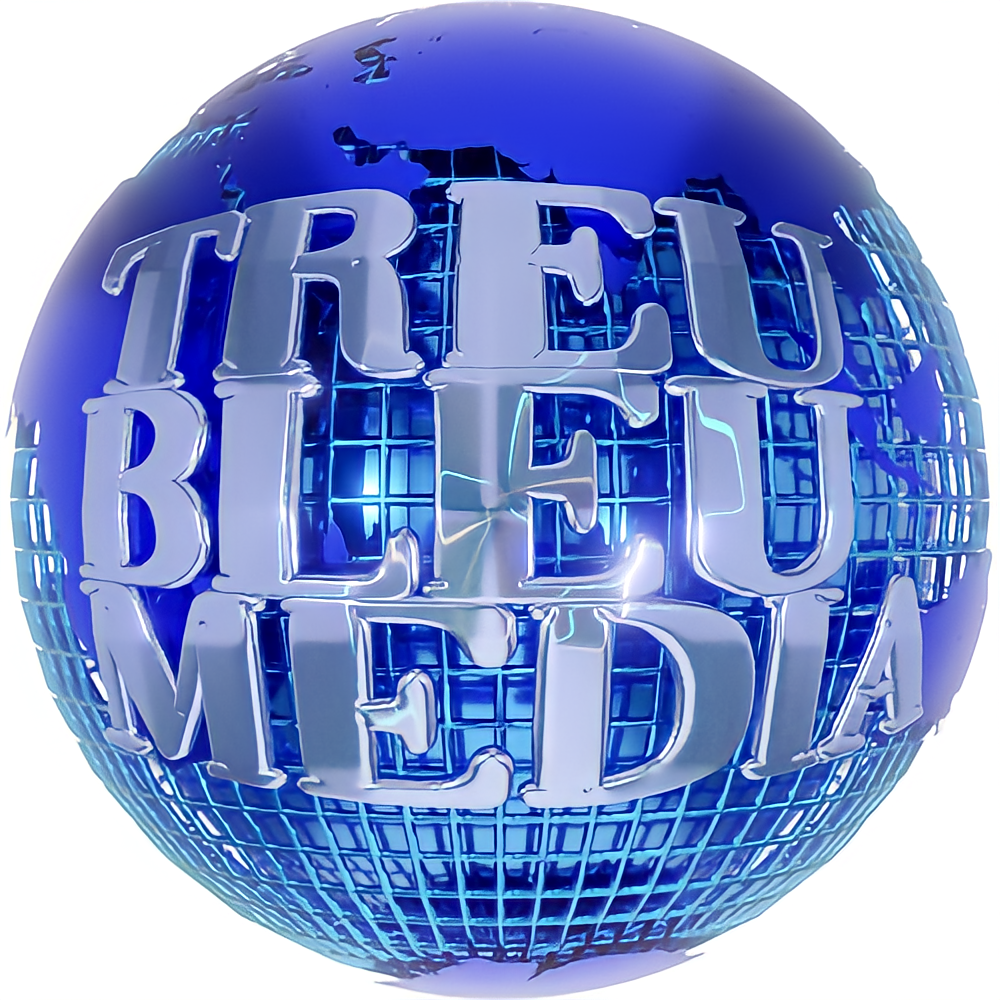 TREU BLEU MEDIA®